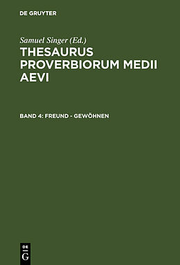 Fester Einband Thesaurus proverbiorum medii aevi / Freund - gewöhnen von Samuel Singer