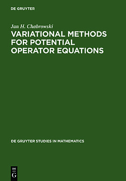 Fester Einband Variational Methods for Potential Operator Equations von Jan H. Chabrowski