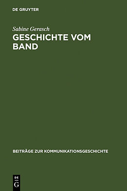 Fester Einband Geschichte vom Band von Sabine Gerasch
