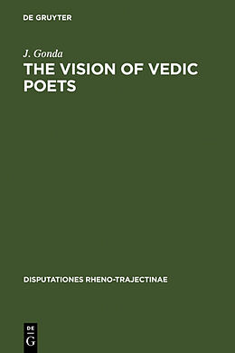 Livre Relié The Vision of Vedic Poets de J. Gonda