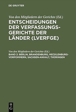 Fester Einband Entscheidungen der Verfassungsgerichte der Länder (LVerfGE) / Berlin, Brandenburg, Mecklenburg-Vorpommern, Sachsen-Anhalt, Thüringen von 