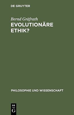 Fester Einband Evolutionäre Ethik? von Bernd Gräfrath