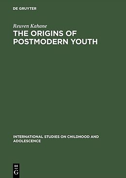 Livre Relié The Origins of Postmodern Youth de Reuven Kahane