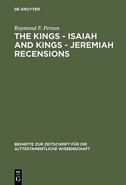 Fester Einband The Kings   Isaiah and Kings   Jeremiah Recensions von Raymond F. Person