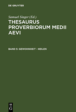 Fester Einband Thesaurus proverbiorum medii aevi / Gewohnheit - heilen von Samuel Singer