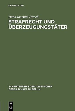 Fester Einband Strafrecht und Überzeugungstäter von Hans Joachim Hirsch