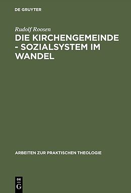 Fester Einband Die Kirchengemeinde - Sozialsystem im Wandel von Rudolf Roosen