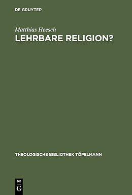 Fester Einband Lehrbare Religion? von Matthias Heesch