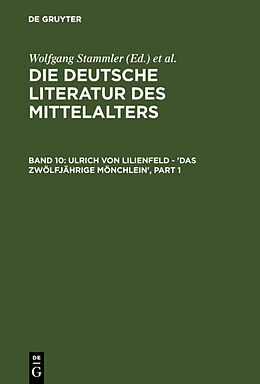 Fester Einband Die deutsche Literatur des Mittelalters / Ulrich von Lilienfeld - 'Das zwölfjährige Mönchlein' von Karl Langosch, Wolfgang Stammler