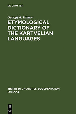 Livre Relié Etymological Dictionary of the Kartvelian Languages de Georgij A. Klimov