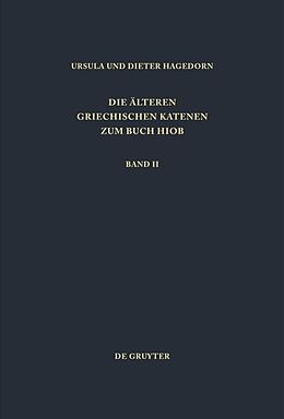 Fester Einband Die älteren griechischen Katenen zum Buch Hiob / Fragmente zu Hiob 9,1 - 22,30 von 