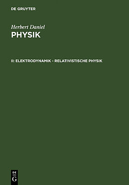 Fester Einband Herbert Daniel: Physik / Elektrodynamik - relativistische Physik von Herbert Daniel