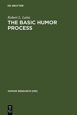 Livre Relié The Basic Humor Process de Robert L. Latta