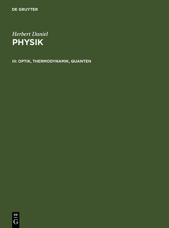 Herbert Daniel: Physik / Optik, Thermodynamik, Quanten
