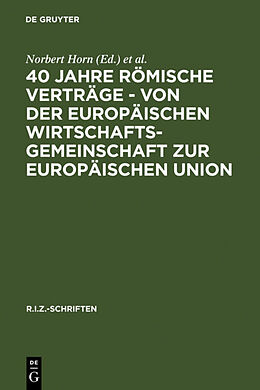 Fester Einband 40 Jahre Römische Verträge - Von der Europäischen Wirtschaftsgemeinschaft zur Europäischen Union von 