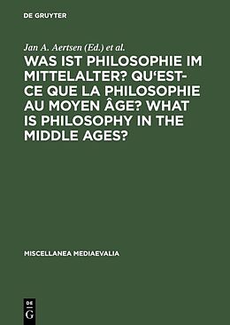 Livre Relié Was ist Philosophie im Mittelalter? Qu'est-ce que la philosophie au moyen âge? What is Philosophy in the Middle Ages? de 