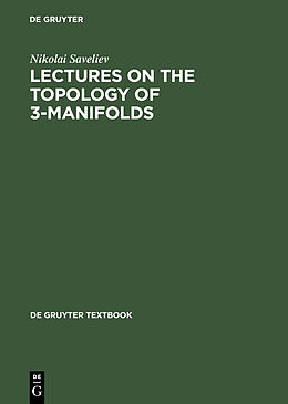 Livre Relié Lectures on the Topology of 3-Manifolds de Nikolai Saveliev