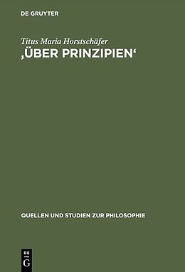 Fester Einband 'Über Prinzipien' von Titus Maria Horstschäfer