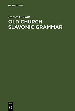 Livre Relié Old Church Slavonic Grammar de Horace G. Lunt