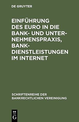 Fester Einband Einführung des Euro in die Bank- und Unternehmenspraxis, Bankdienstleistungen im Internet von 