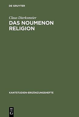 Fester Einband Das Noumenon Religion von Claus Dierksmeier