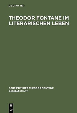Fester Einband Theodor Fontane im literarischen Leben von Roland Berbig