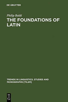 Fester Einband The Foundations of Latin von Philip Baldi