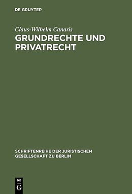 Fester Einband Grundrechte und Privatrecht von Claus-Wilhelm Canaris