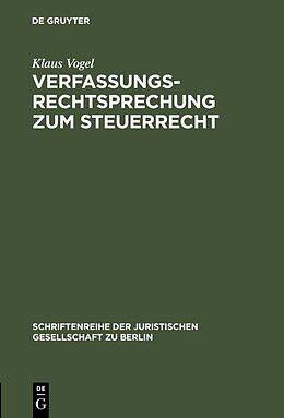 Fester Einband Verfassungsrechtsprechung zum Steuerrecht von Klaus Vogel