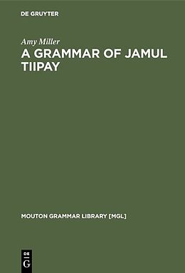 Livre Relié A Grammar of Jamul Tiipay de Amy Miller