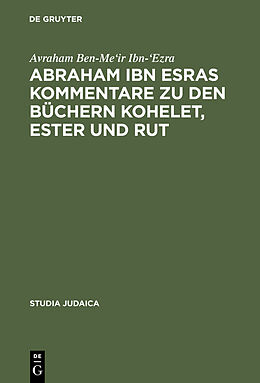 Fester Einband Abraham ibn Esras Kommentare zu den Büchern Kohelet, Ester und Rut von Avraham Ben-Me&apos;ir Ibn-&apos;Ezra