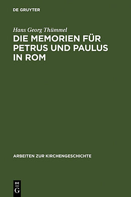 Fester Einband Die Memorien für Petrus und Paulus in Rom von Hans Georg Thümmel