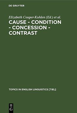 Fester Einband Cause - Condition - Concession - Contrast von 