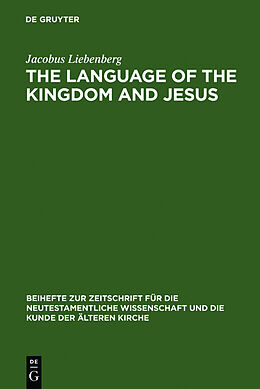 Fester Einband The Language of the Kingdom and Jesus von Jacobus Liebenberg