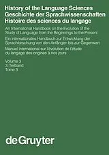 Fester Einband History of the Language Sciences / Geschichte der Sprachwissenschaften / Histoire des sciences du langage. 3. Teilband von 