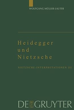 Fester Einband Wolfgang Müller-Lauter: Nietzsche-Interpretationen / Heidegger und Nietzsche von Wolfgang Müller-Lauter