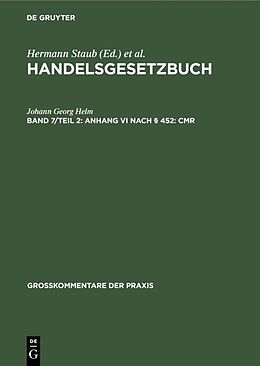 Fester Einband Handelsgesetzbuch / Anhang VI nach § 452: CMR von Johann Georg Helm
