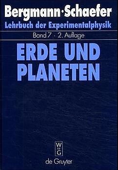 Ludwig Bergmann; Clemens Schaefer: Lehrbuch der Experimentalphysik / Erde und Planeten