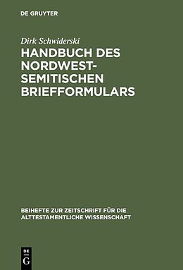 Fester Einband Handbuch des nordwestsemitischen Briefformulars von Dirk Schwiderski