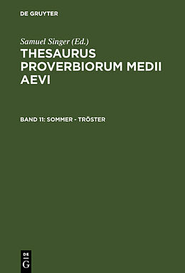 Fester Einband Thesaurus proverbiorum medii aevi / Sommer - Tröster von Samuel Singer