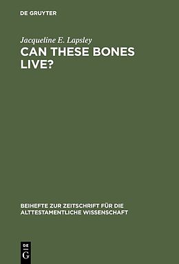 Fester Einband Can These Bones Live? von Jacqueline E. Lapsley
