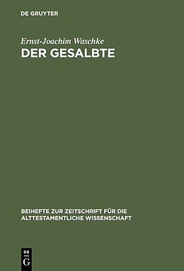 Fester Einband Der Gesalbte von Ernst-Joachim Waschke