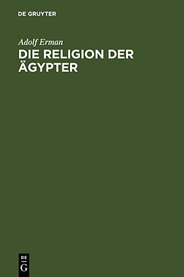 Fester Einband Die Religion der Ägypter von Adolf Erman