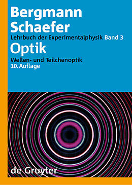 Fester Einband Ludwig Bergmann; Clemens Schaefer: Lehrbuch der Experimentalphysik / Optik von Ludwig Bergmann, Clemens Schaefer