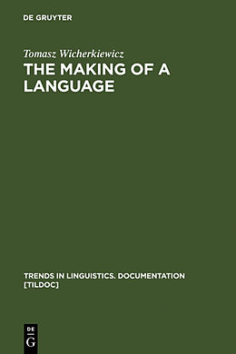 Livre Relié The Making of a Language de Tomasz Wicherkiewicz