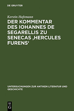 Fester Einband Der Kommentar des Iohannes de Segarellis zu Senecas 'Hercules furens' von Kerstin Hafemann