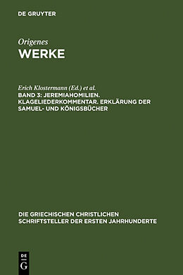 Fester Einband Origenes: Werke / Jeremiahomilien. Klageliederkommentar. Erklärung der Samuel- und Königsbücher von Origenes