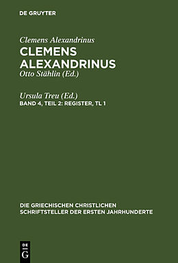 Fester Einband Clemens Alexandrinus / Register  Erster Teil von Clemens Alexandrinus