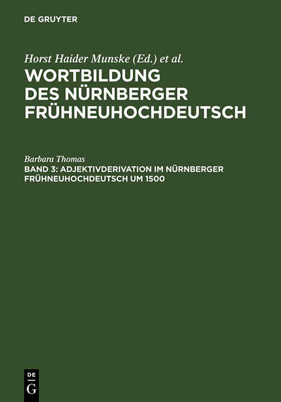 Wortbildung des Nürnberger Frühneuhochdeutsch / Adjektivderivation im Nürnberger Frühneuhochdeutsch um 1500