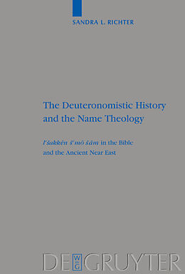 Fester Einband The Deuteronomistic History and the Name Theology von Sandra L. Richter